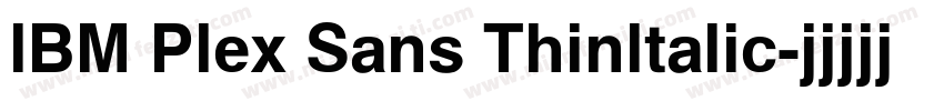 lBM Plex Sans Thinltalic字体转换